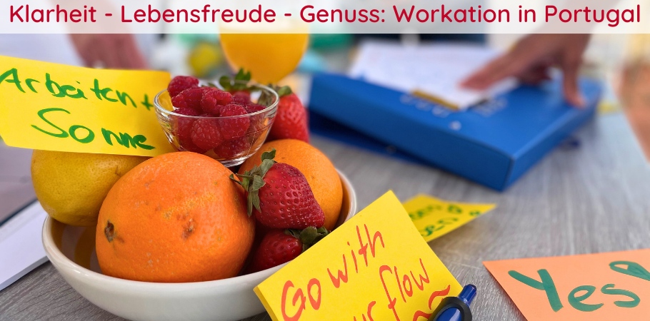 Klarheit - Lebensfreude - Genuss: Workation mit Coach Katrin Klemm in Portugal